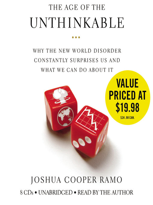 Title details for The Age of the Unthinkable by Joshua Ramo - Available